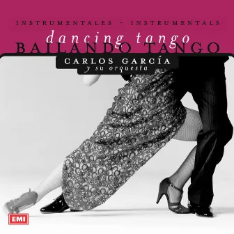 Bailando Tango by Carlos Garcia