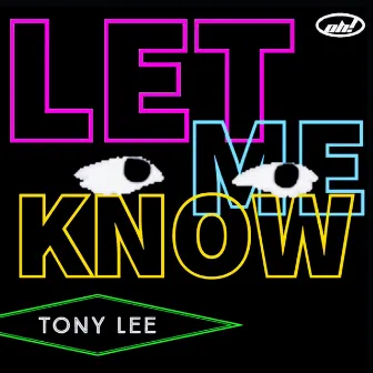 Let Me Know by Tony Lee