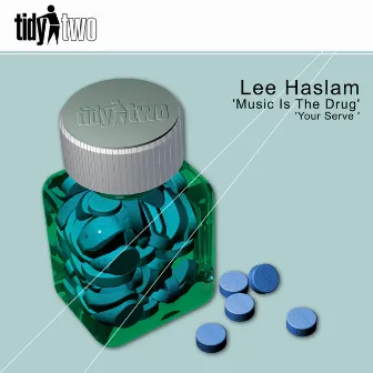 Music Is The Drug by Lee Haslam