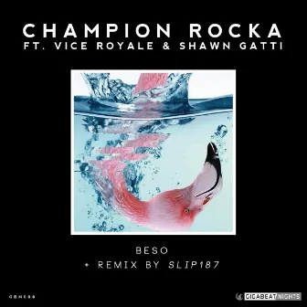 Beso by Champion Rocka