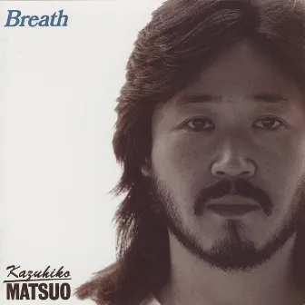 Breath by Kazuhiko Matsuo