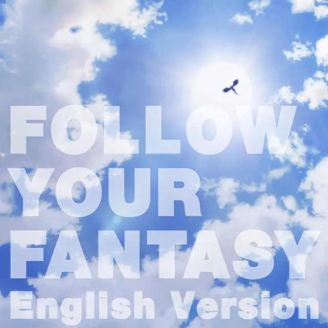 Follow Your Fantasy - English Version