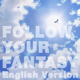 Follow Your Fantasy (English Version) by Florence McNair