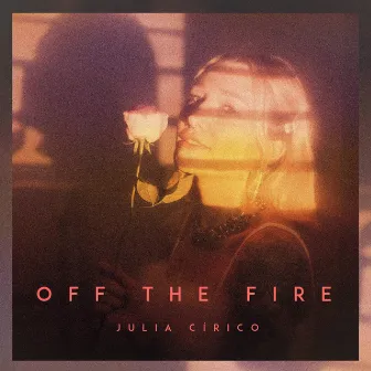 Off the Fire by Julia Cirico