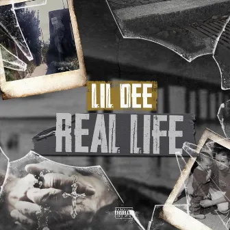 Real Life by Lil Dee