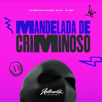 Mandelada de Criminoso by MC M4