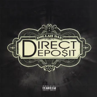 Direct Depo$it by Dollah Dae