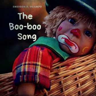 The Boo-boo Song by Emerson B. Ocampo