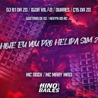 Hoje Eu Vou pro Helipa Sim 2 by Dj B1 da ZO