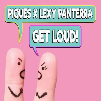 Get Loud! by Piques