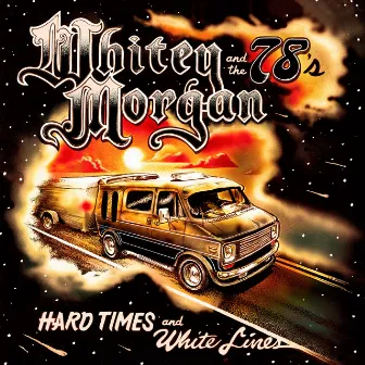 Hard Times and White Lines by Whitey Morgan and the 78's