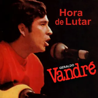 Hora de Lutar by Geraldo Vandre