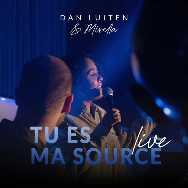 Tu es ma source - Live