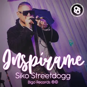 Inspírame by Siko Streetdogg