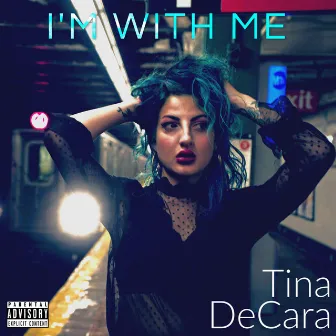 I'm With Me by Tina DeCara