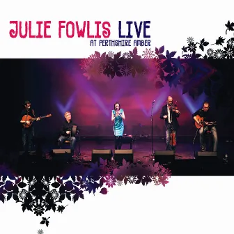 Live at Perthshire Amber by Julie Fowlis