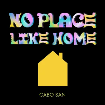 No Place Like Home by Cabo San