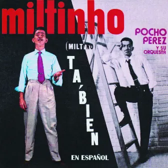 Miltinho by Miltinho