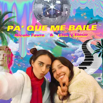 Pa' Que Me Baile by Nicole Favre