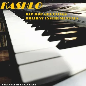 Hip Hop Greetings Holiday Instrumentals by Krazy K-Loe