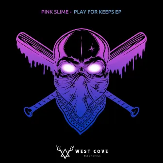 Play for Keeps by Pink Slime