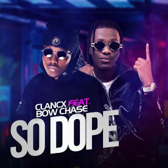 So Dope by Clancx