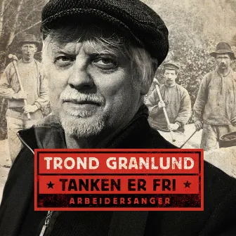 Tanken Er Fri by Trond Granlund