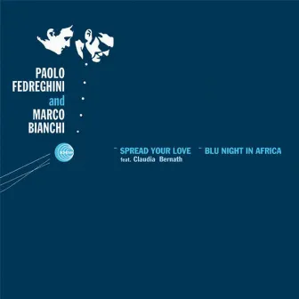 Spread Your Love - Blue Night In Africa by Marco Bianchi