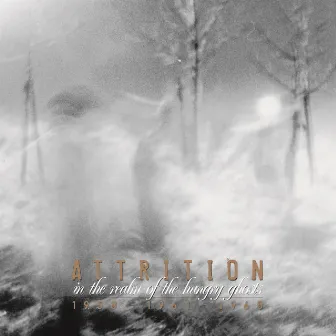 In the Realm of the Hungry Ghosts (Remastered) by Attrition