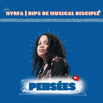 Pensées by Bips De Musical Disciple