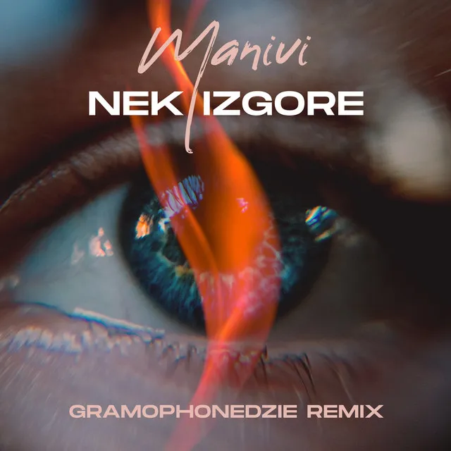 Nek izgore - Gramophonedzie Remix