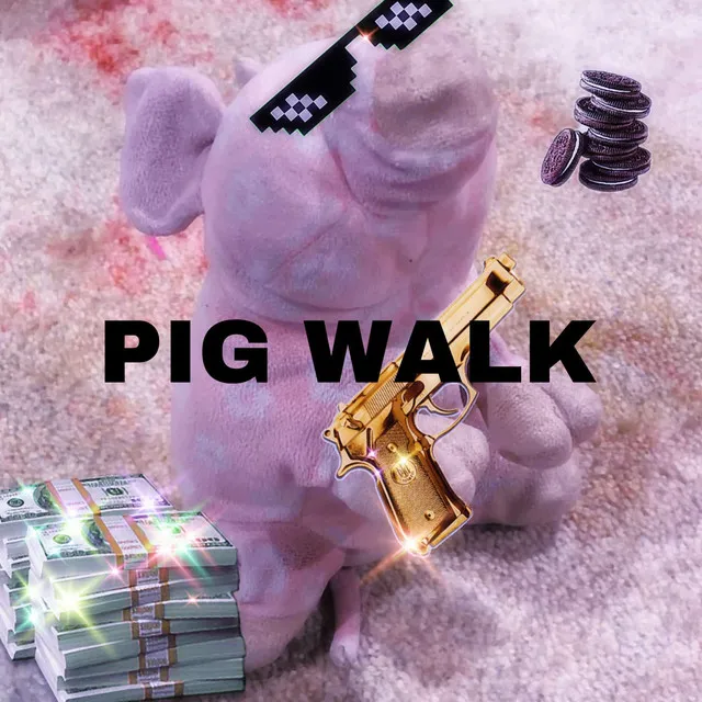 PIG WALK