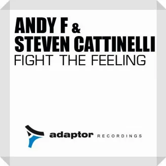 Fight the Feeling by Andy F