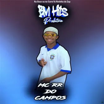 Na Base ou no Carro Vs Novinha do Zap by MC RR do Campos