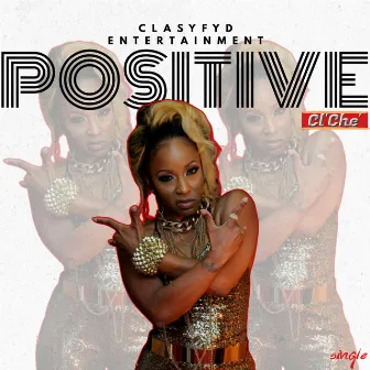 POSITIVE (Street Version) by Cl'che'