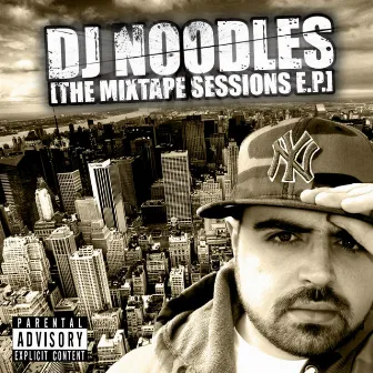 The Mixtape Sessions E.P. by DJ Noodles