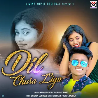 DIL CHURA LIYA by 