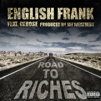 Road to Riches (feat. Cerose) - Single by English Frank