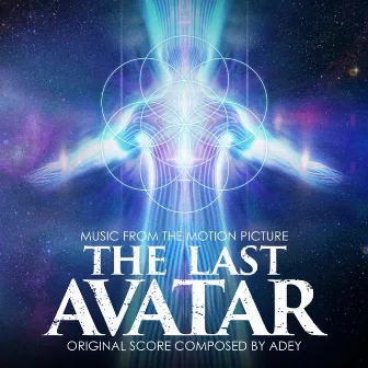 The Last Avatar (Original Motion Picture Soundtrack) by Adey