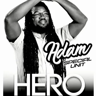 Hero by Adam Special Unit