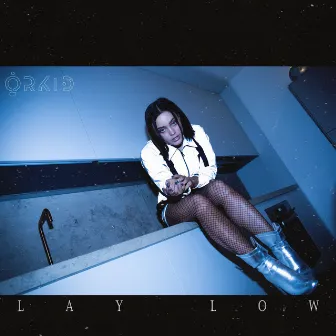 Lay Low by ORKID