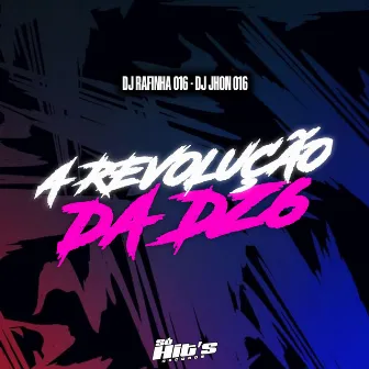 A Revolução da Dz6 by DJ Jhon 016