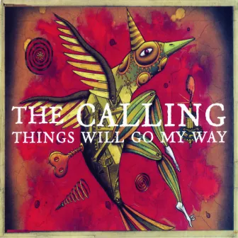 Things Will Go My Way by The Calling