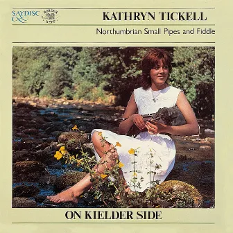 On Kielder Side by Kathryn Tickell