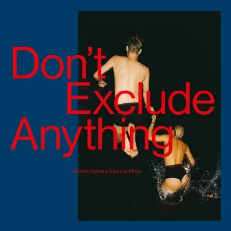 Don't Exclude Anything by Sophie du Palais