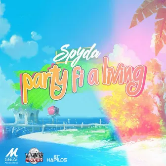 Party Fi a Living by Spyda