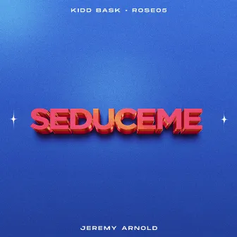 Seduceme by Jeremy Arnold