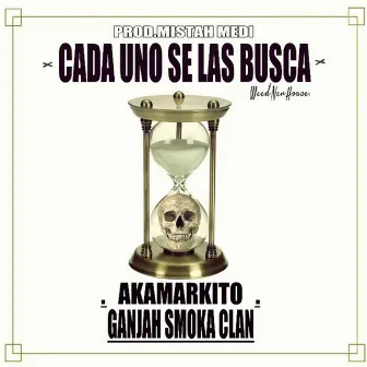 Cada Uno Se las Busca by Ganjah Smoka Clan