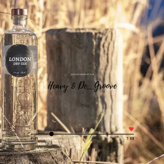 London Dry Gin (Grootman Style) by Heavy & De_Groove