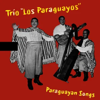 Trío Los Paraguayos Presentando Paraguayan Songs by Trío Los Paraguayos